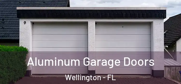  Aluminum Garage Doors Wellington - FL