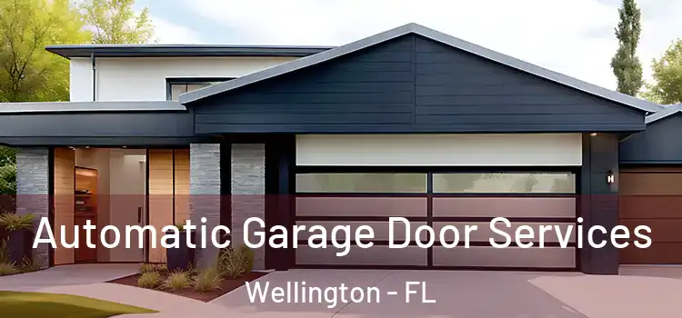  Automatic Garage Door Services Wellington - FL