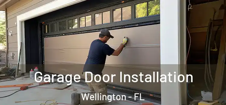  Garage Door Installation Wellington - FL