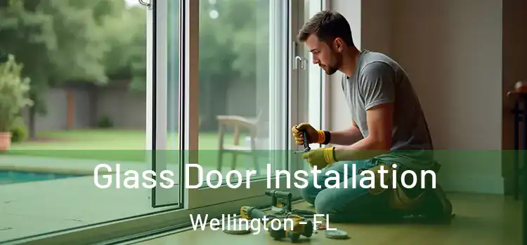 Glass Door Installation Wellington - FL