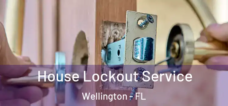 House Lockout Service Wellington - FL