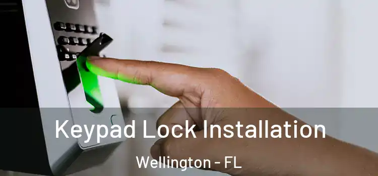 Keypad Lock Installation Wellington - FL
