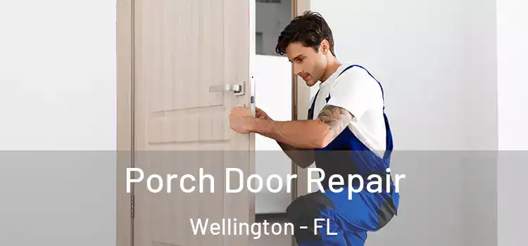  Porch Door Repair Wellington - FL