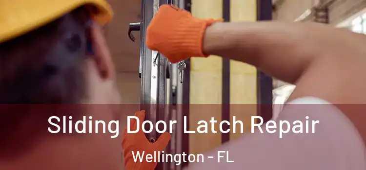 Sliding Door Latch Repair Wellington - FL