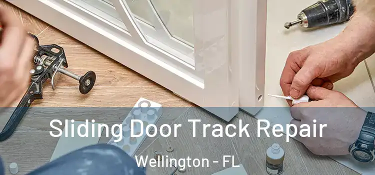 Sliding Door Track Repair Wellington - FL